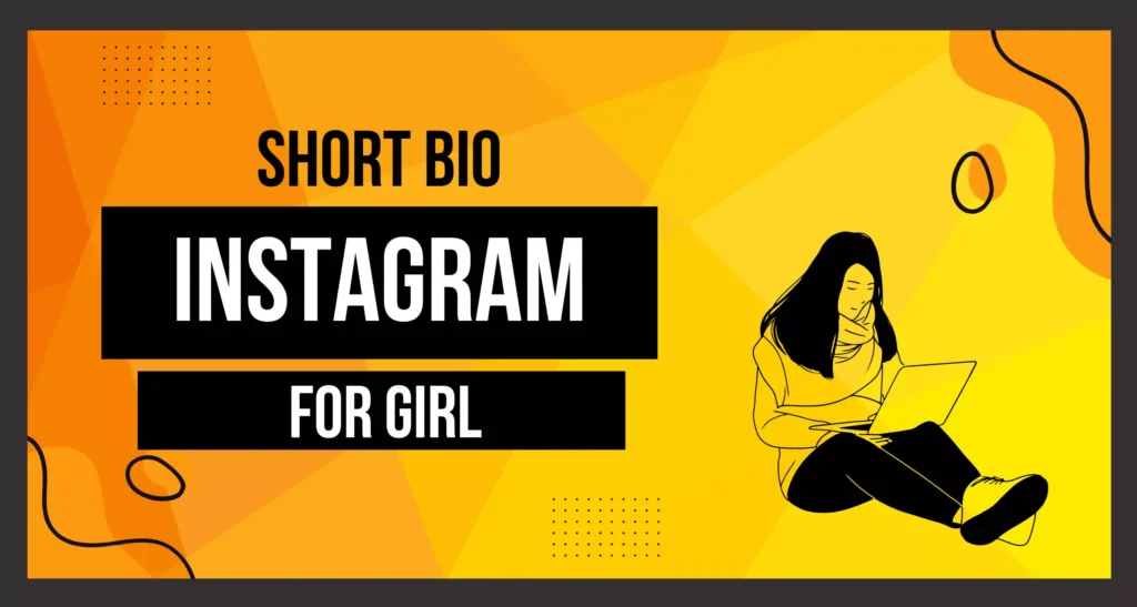 Short Bio for Instagram for Girl Is visible in this image.