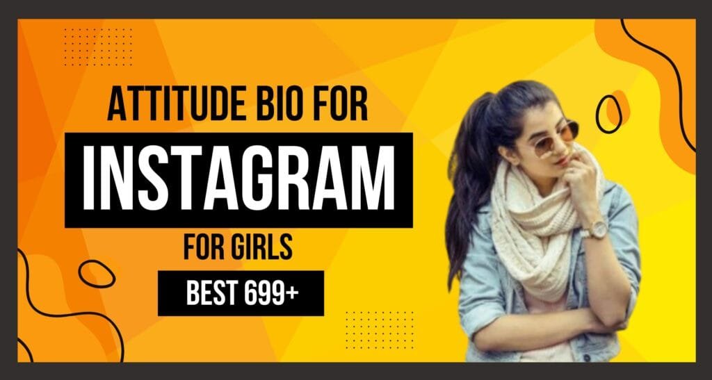 Attitude Bio | Attitude Bio For Instagram for girl