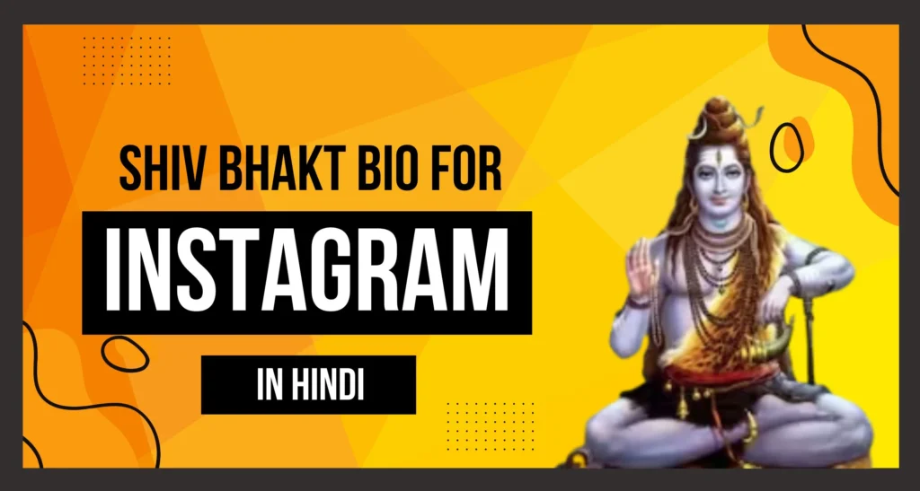 SHIV BHAKT BIO FOR INSTAGRAM IN HINDI