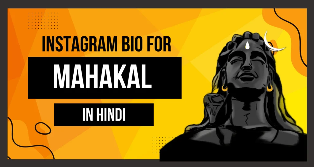 Mahakal Bio For Instagram Girls In Hindi is visible in This image.