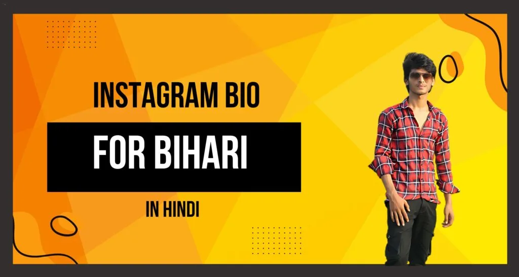 This Image About Of Best 50+ Instagram Bio For Bihari In Hindi