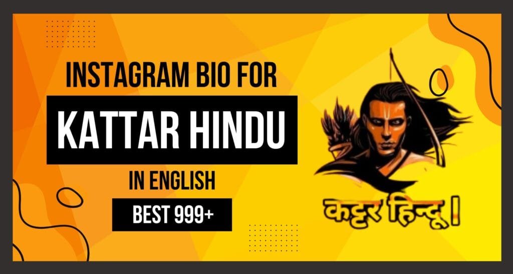 This blog is about Best Kattar Hindu Instagram Bio In English You get a collection