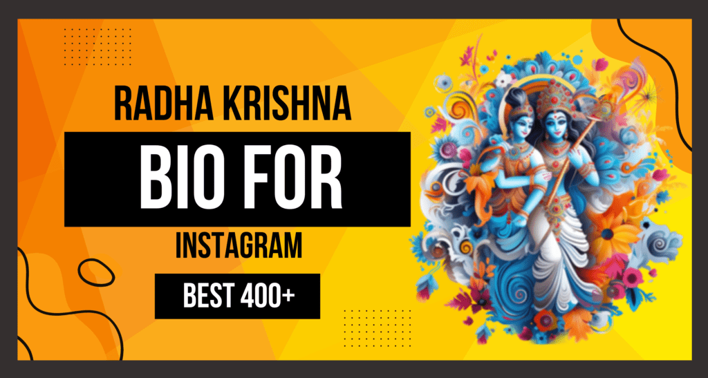 This Image Discribes About "Radha KrishnaBio For Instagram"