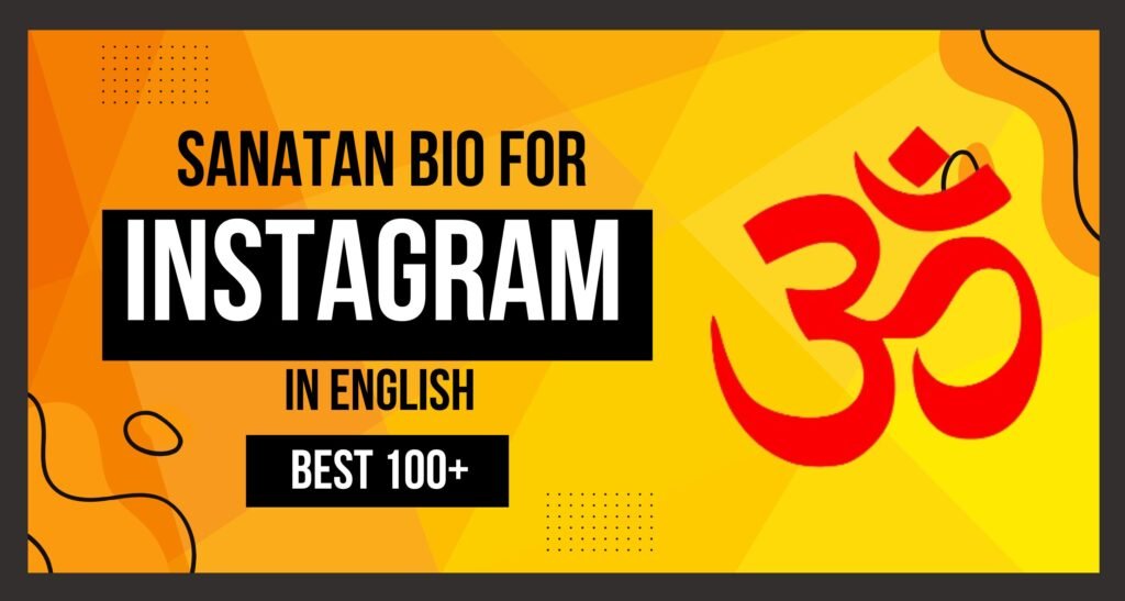 Sanatan Bio For Instagram