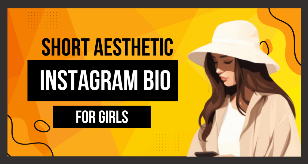 Short Aesthetic Bio for Instagram for Girls is visible in this image.