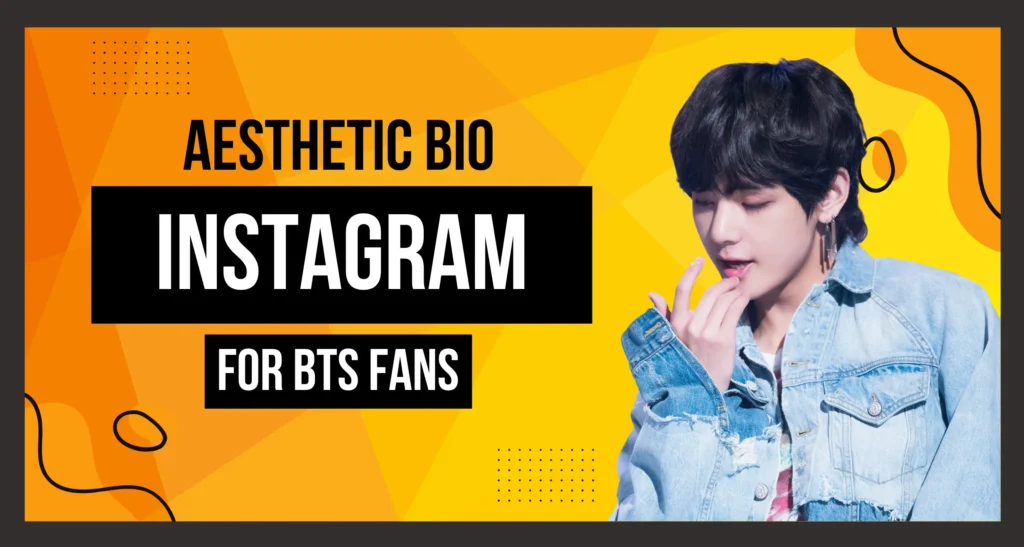 Aesthetic Bio Ideas for BTS Fans.