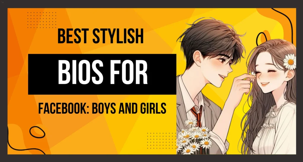 This Image about Best Stylish Bios for Facebook: Boys and Girls