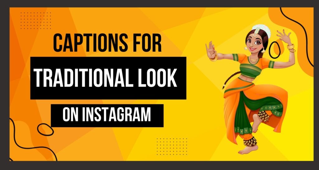 Captions for Traditional Look for Instagram