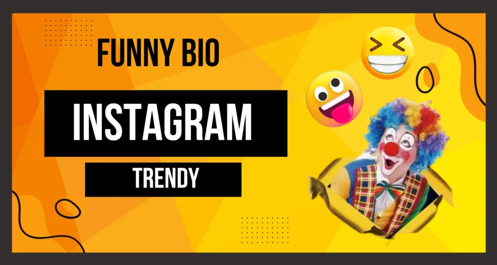 Funny Bio for Instagram Trendy Is visible in this image.