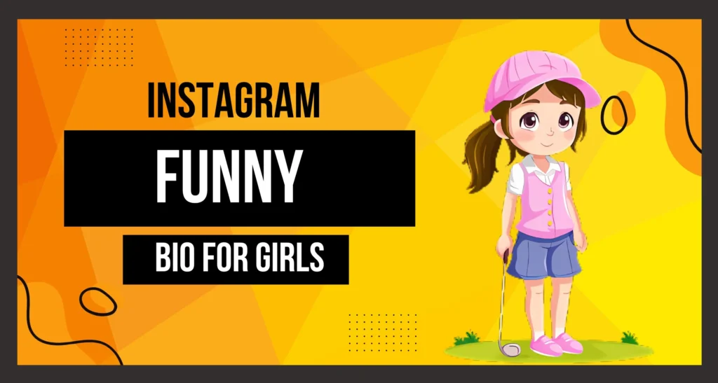 Funny Instagram Bio for Girls Stylish This image is visible.