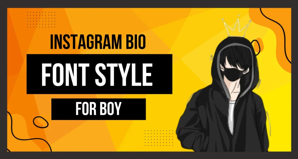 This image of Instagram Bio Font Style for Boy.