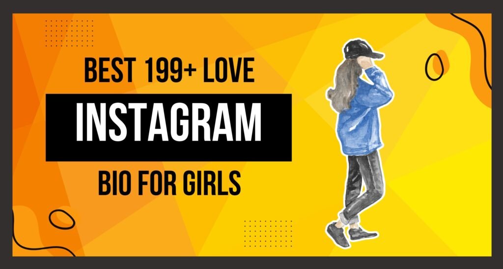 This image is about Love Instagram Bios for Girls.