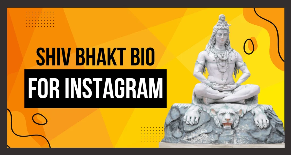 Shiv Bhakt Bio for Instagram