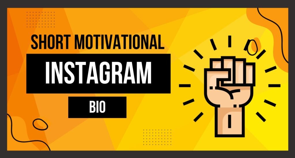 Short Motivational Bio for Instagram is visible in this image.