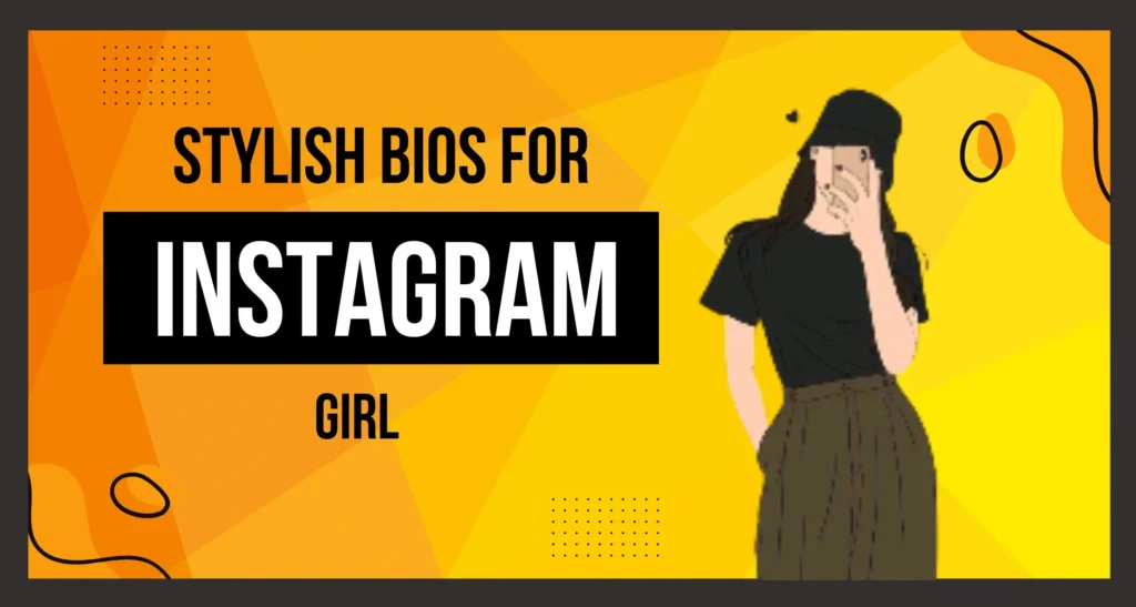 This image is about Stylish Bios for Instagram girl.