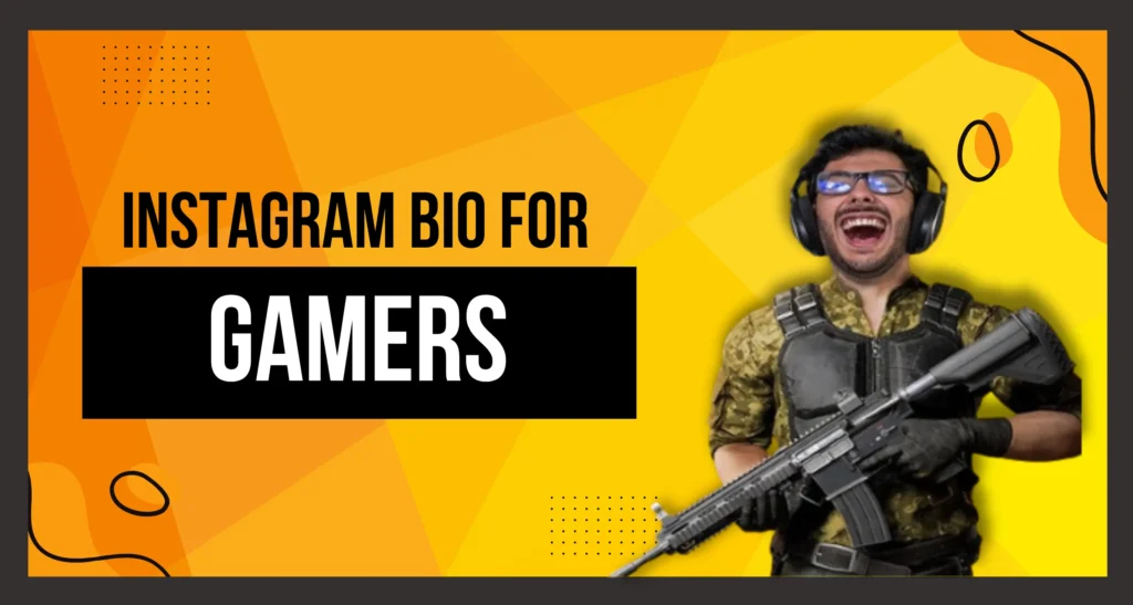 Instagram Bio For Gamers is visible in this image.