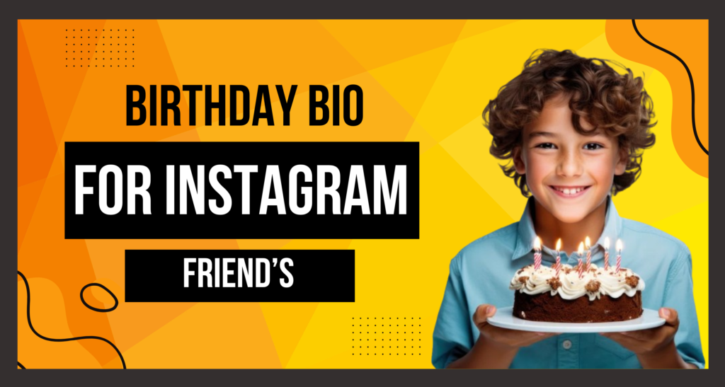 This Image About of Happy Birthday Bio for Friends.