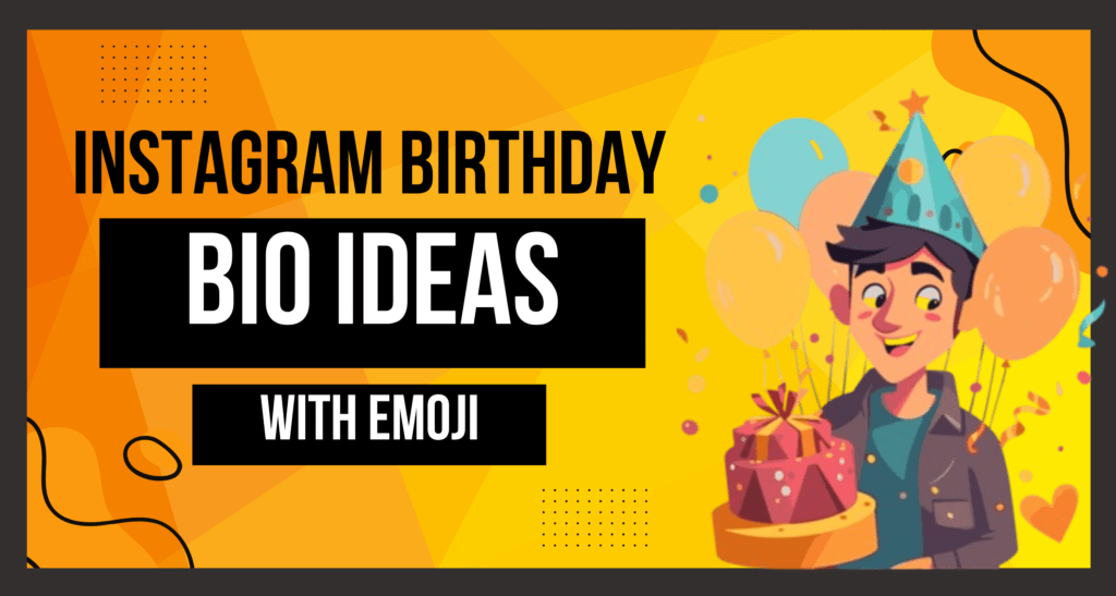 This Image About Of Instagram Birthday Bio Ideas with Emoji