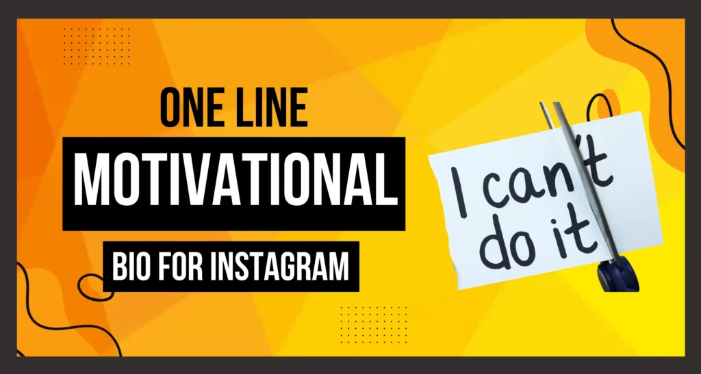 One Line Motivational Bio For Instagram is visible in this image.