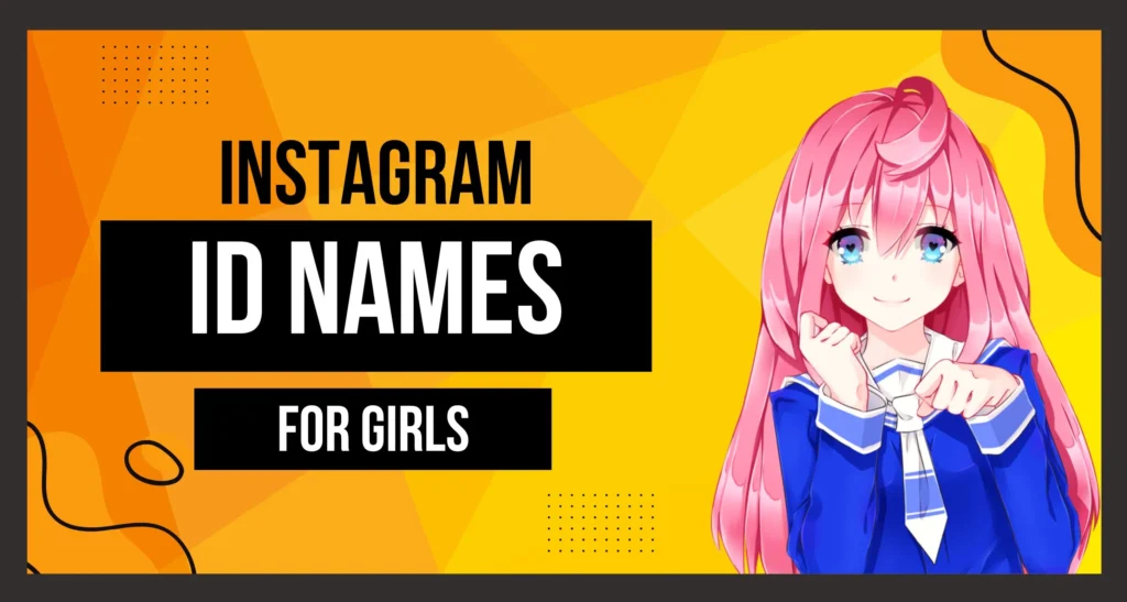 This image is about Best Instagram ID Names for Girls.