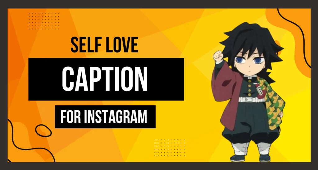 This Image About Of Self Love Caption for Instagram.